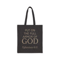 Canvas Tote Bag - "Put On The Full Armor of God" Ephesians 6:11 Inspirational Christian Grocery & Church Tote